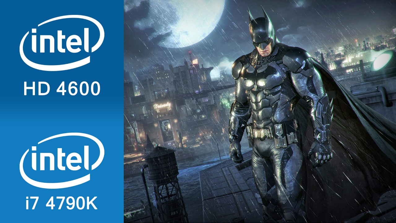 Batman Arkham Knight Gameplay Intel HD 4600 - YouTube