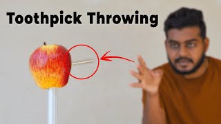 How I learn to Throw Toothpick Fast and Accurately