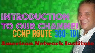 Introduction to our CCNP Route 300-101 Channel