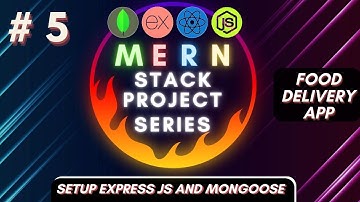 # 5 MERN Project Series | Setup Express.js and Mongoose | Food Delivery App | Hindi 2023