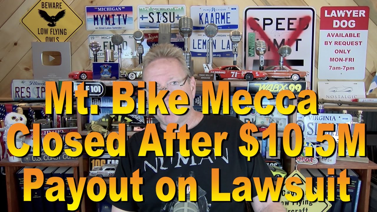 Mt. Bike Mecca Closed after $10.5M Payout on Lawsuit