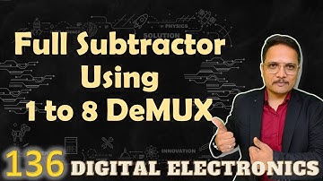 Full Subtractor Implementation Using 1 to 8 Demultiplexer: Designing and Circuit