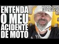 Entenda o meu acidente de moto