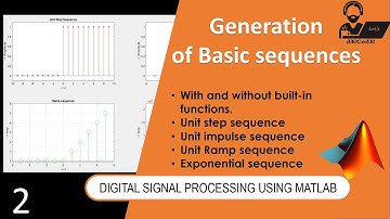 Generating Basic sequences (step, impulse, ramp, exponential) using MATLAB || Part-2 || let