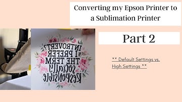 CONVERTING my EPSON 7210 PRINTER to a SUBLIMATION PRINTER  (PART 2)