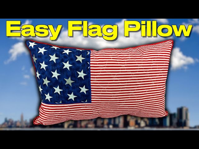Easy Flag Pillow | The Sewing Room Channel class=