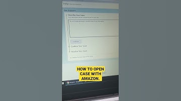 HOW TO OPEN CASE WITH AMAZON.
