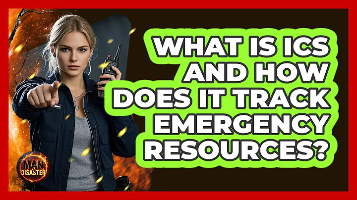 What Is ICS And How Does It Track Emergency Resources? - Man vs. Disaster