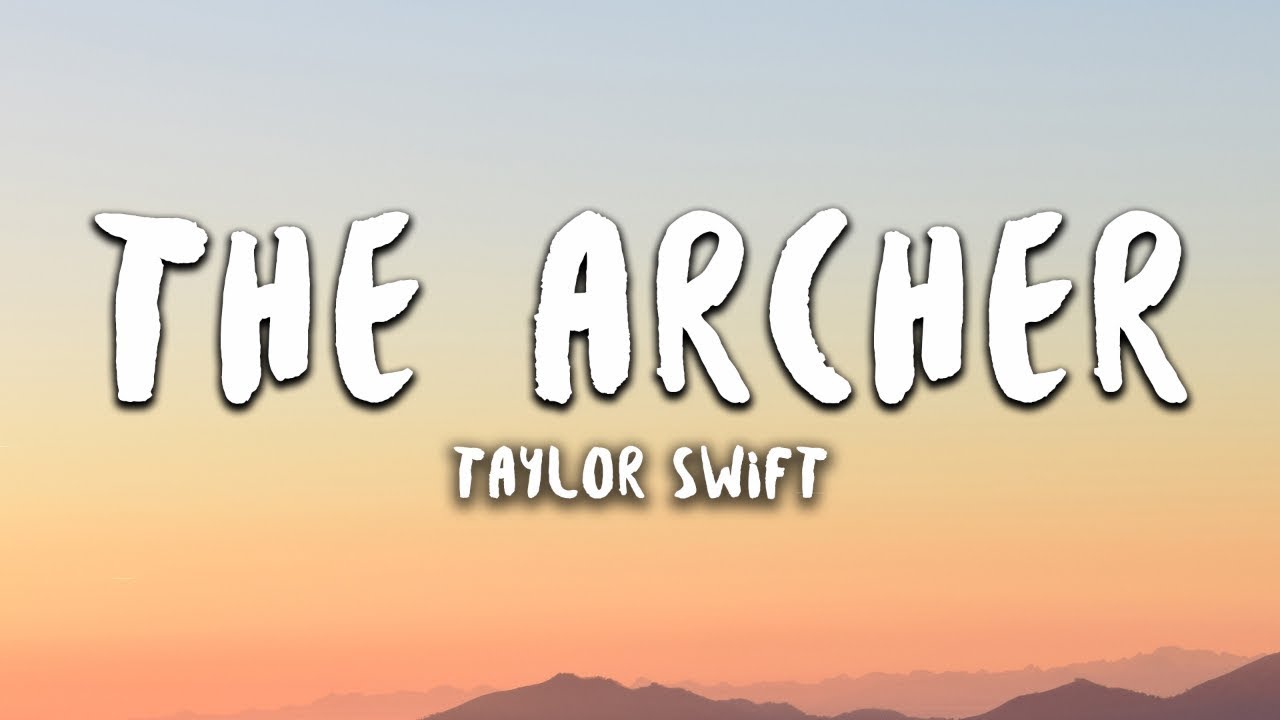 Taylor Swift   The Archer Lyrics