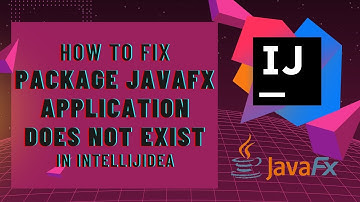 How to fix [Package javafx Application does not exist] in IntellijIdea