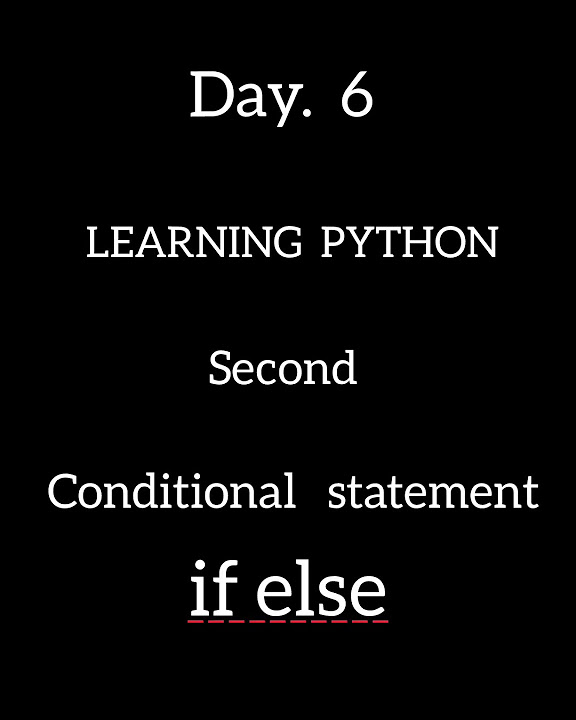 @ python learning ## conditional statement if else #### learn python to ...
