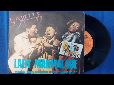 Lady Marmalade (Labelle) 1974 - B. Crewe, K. Nolan - Produced by Allen Toussaint