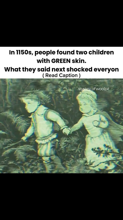 In 1150's, people found two children with green skin #scary #shorts #mystery
