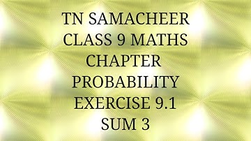 TN Samacheer kalvi, class 9, Maths, Chapter Probability, Exercise 9.1, Sum 3
