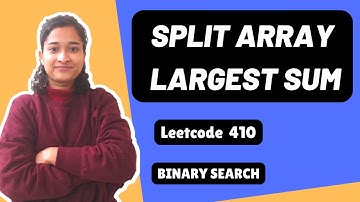 Split Array Largest Sum | Leetcode 410 | Binary Search | Day-31
