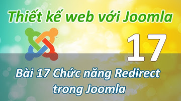 Sử dụng Joomla - Bài 17 Chức năng Redirect trong Joomla