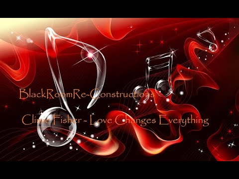 Love Changes Everything (BlackRoomRe-Construction) - Climie Fisher