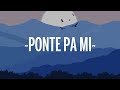 Rauw Alejandro - Ponte Pa' Mi (Letra/Lyrics) ft. Myke Towers