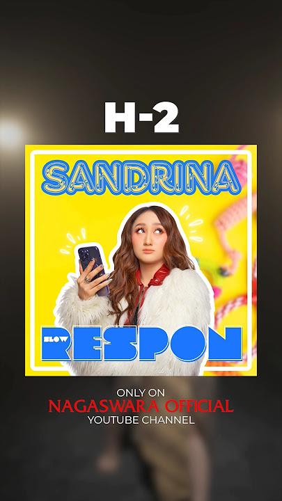H - 2 Sandrina - Slow Respon #SlowRespon #Sandrina #SandrinaSlowRespon #Nagaswara