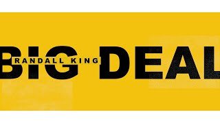 Randall King - Big Deal (Lyric Video)