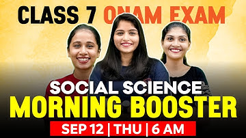 Class 7 Social Science | Onam Exam Morning Booster | Exam Winner Class 7