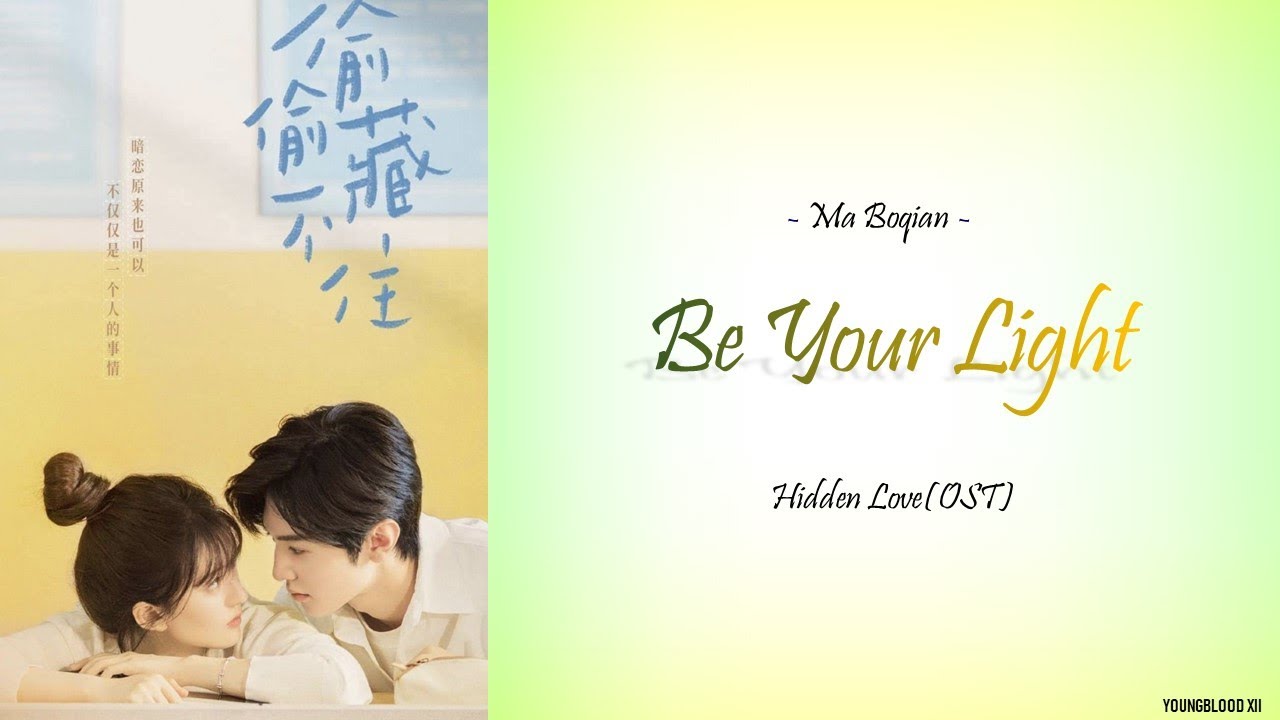 HanziPinyinEnglishIndo Ma Boqian   Be Your Light  Hidden Love OST