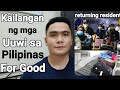 Mga kailangan ng mga ofw na uuwi sa pilipinas for good
