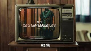 M.Y.I - Zed Rap Bruce Lee [Remix] (Official Lyric Video)