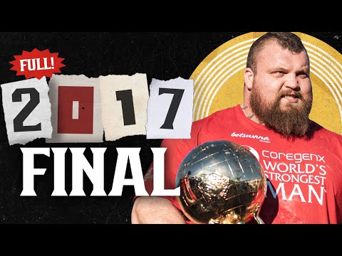 *FULL* 2017 Worldu0027s Strongest Man | FINAL