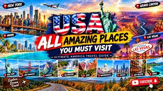 USA: All Most Amazing Places You MUST Visit | Ultimate America Travel Guide 2026 Update