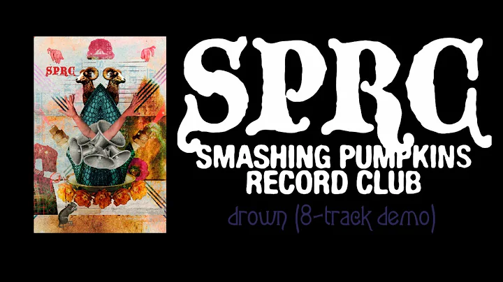 Smashing Pumpkins - Drown (8-Track Demo) [SPRC Download 2011]
