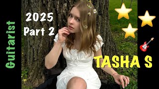 ⭐️TASHA S⭐️2025 part 2⭐️