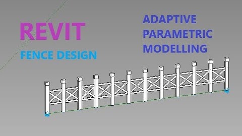 Revit Adaptive Parametric Modelling  (fence design )