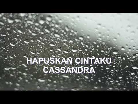 Casandra Hapuskan Cintaku
