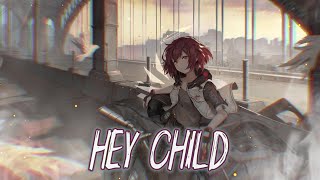 Nightcore - Hey Child (X Ambassadors) [Lyrics]