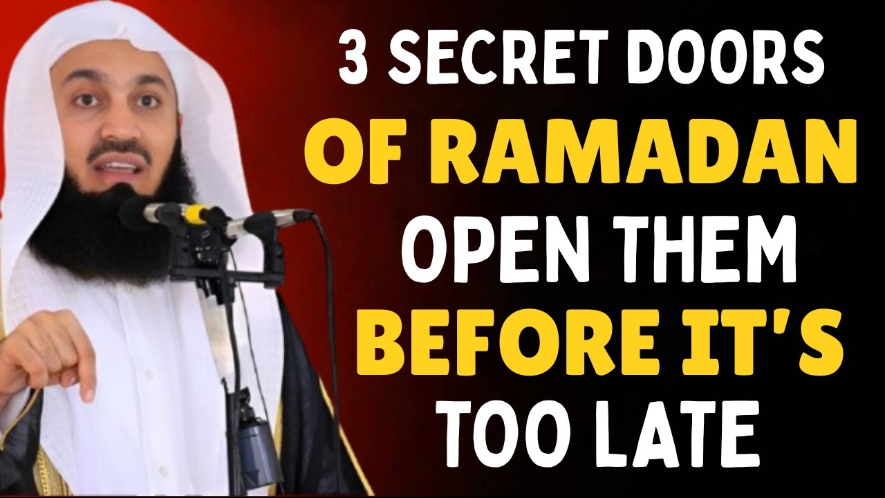 3 Secret Doors of Ramadan 2026 | Mufti Menk | Open Them Before It's Too Late