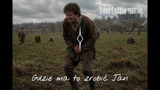 Dark Charm techno - Gdzie ma to zrobić Jan?
