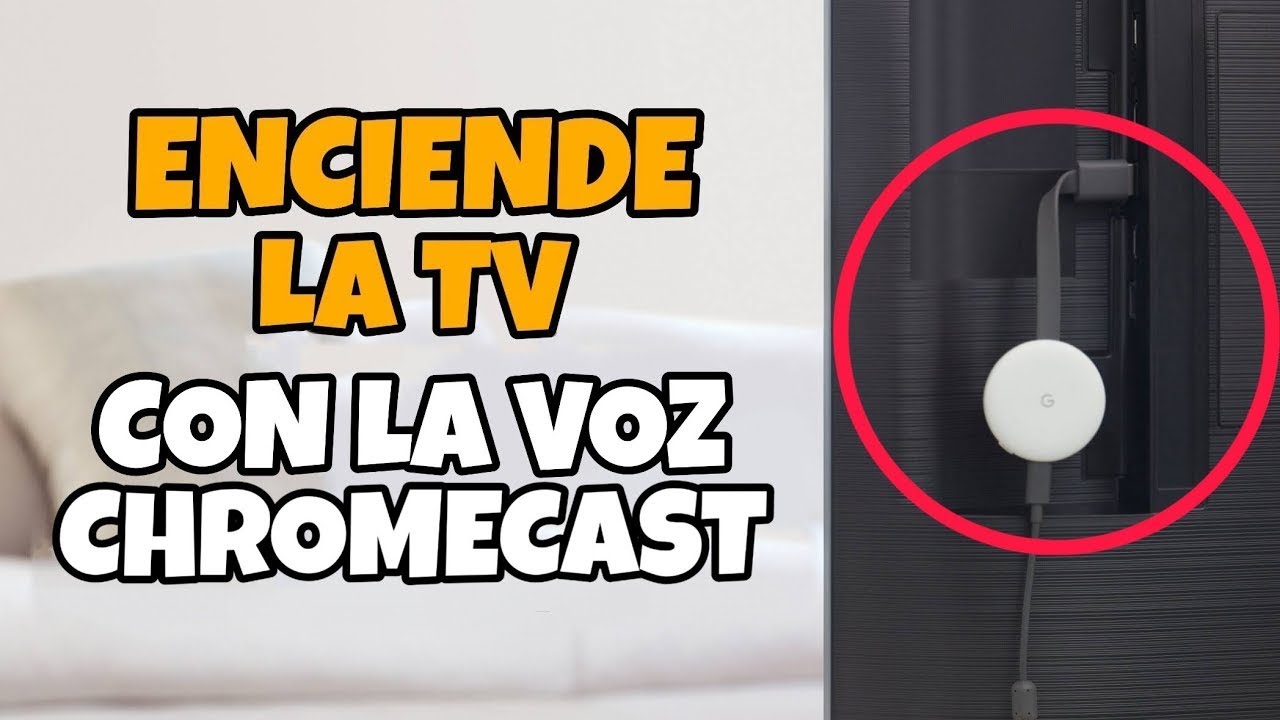 cantidad Hobart Murciélago Encender la TV con la VOZ solo con un CHROMECAST! Tutorial completo en  español | TecTips - YouTube