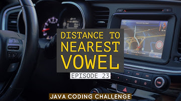 Distance to Nearest Vowel Java Coding Challenge | Edabit | How