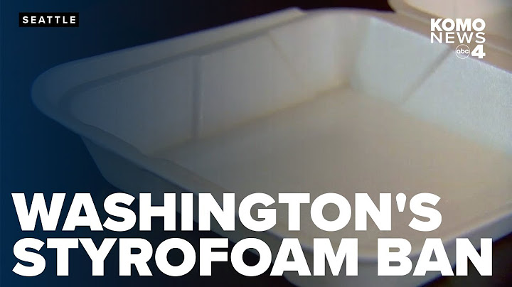 Washington's statewide ban on Styrofoam containers goes into effect June 1