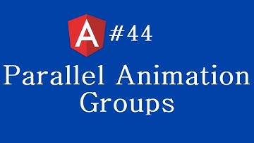 Angular 2 Tutorial - 44 - Parallel Animation Groups
