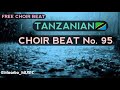 NEW FREE CHOIR BEAT No 95 BITI MPYA YA KWAYA NAMBA 95 255759683635 NEW FREE CHOIR BEAT No 95 BITI MPYA YA KWAYA NAMBA 95 255759683635