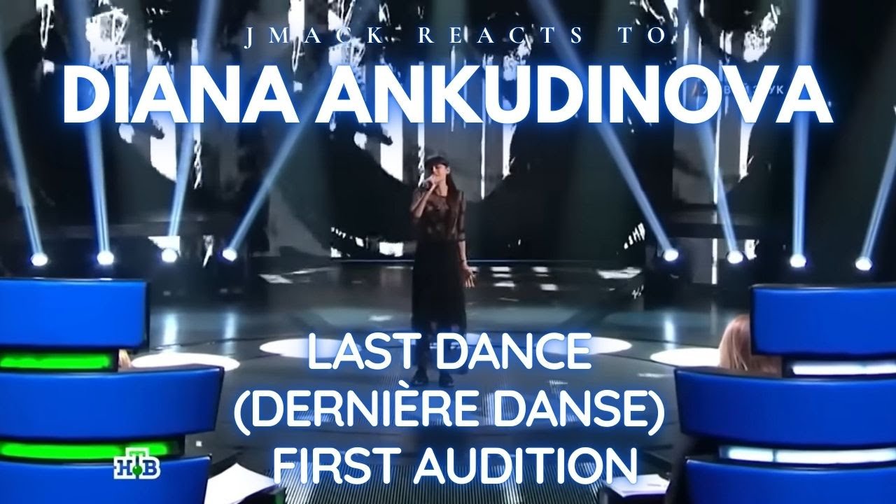 Diana Ankudinova (Диана Анкудинова) Last Dance (Dernière Danse) Reaction - First Audition at 14