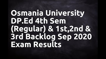 Osmania University DP Ed 4th Sem Regular & 1st,2nd & 3rd Backlog Sep 2020 Exam Results