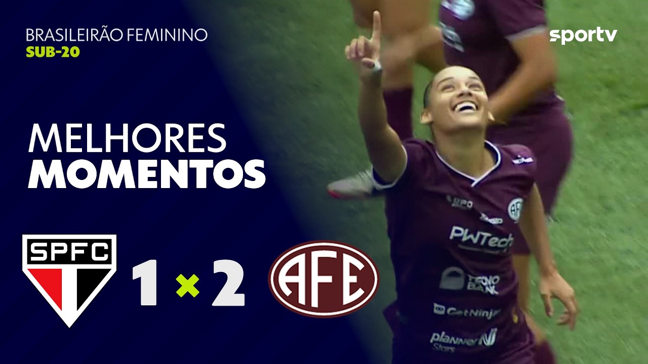 SÃO PAULO 1 X 2 FERROVIÁRIA | MELHORES MOMENTOS | SEMIFINAL | BRASILEIRÃO FEMININO SUB-20 | sportv