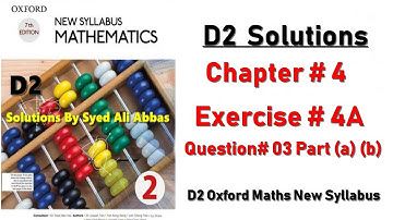 Exercise 4A Question no 3 part (a) & (b) Oxford New Syllabus Mathematics ||Chapter 4|| D2 Solution