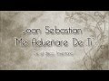 Joan Sebastian - Me Adueñare De Ti (Con Letra)