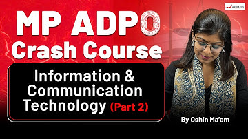 MP ADPO | Information & Communication Technology(सूचना व संचार प्रौद्योगिकी) - Part 2| By Oshin Mam