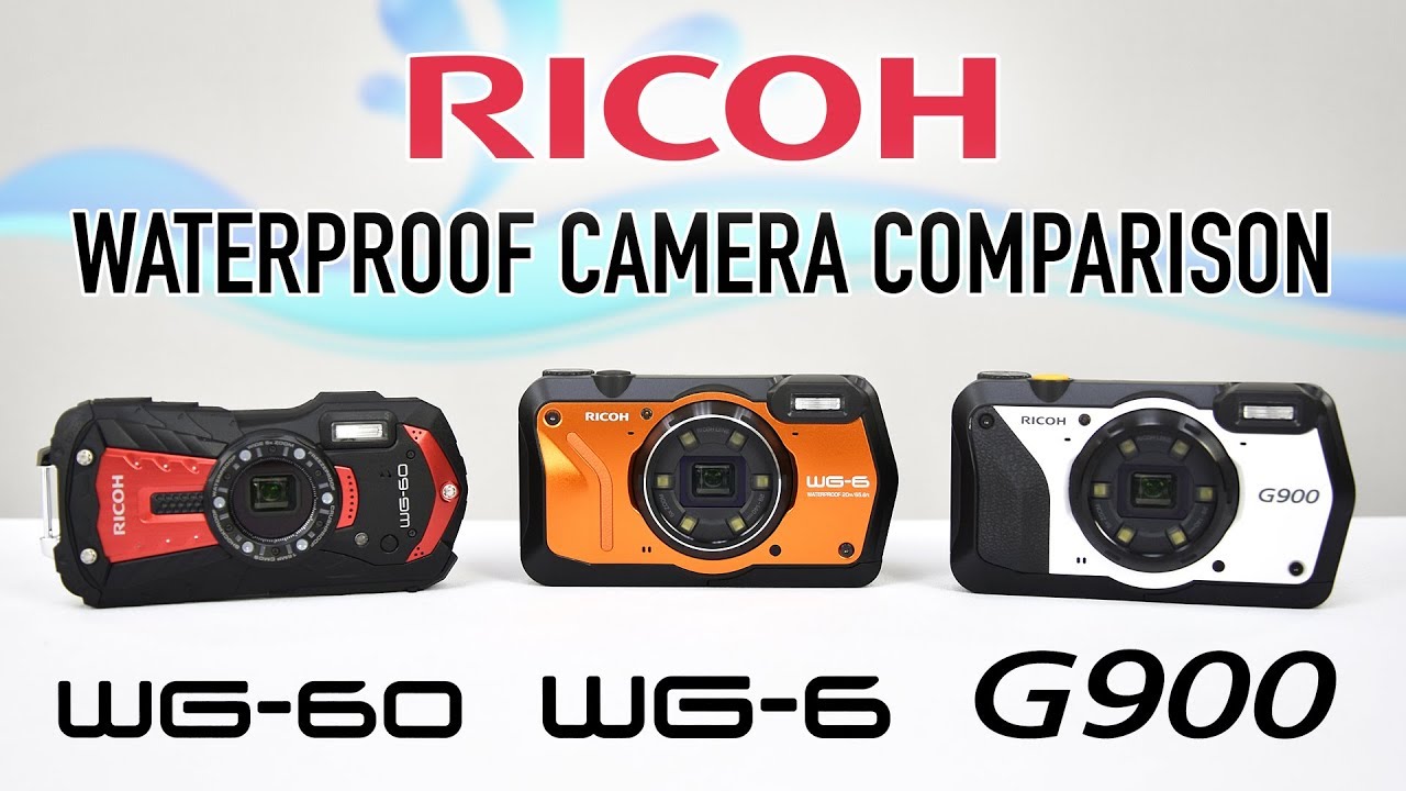 Ricoh Waterproof Cameras - WG-60 / WG-6 / G900