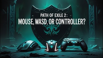 PATH OF EXILE 2 MOUSE, WASD, OR CONTROLLER?